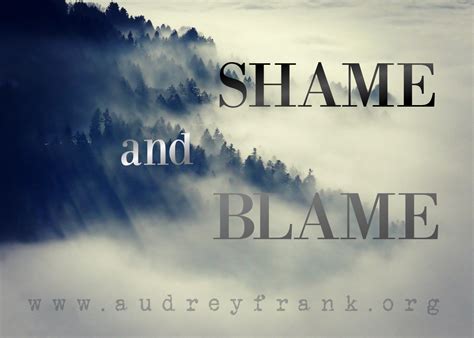 Shame And Blame Audrey Frank Audrey Frank Instead Of Shame Honor