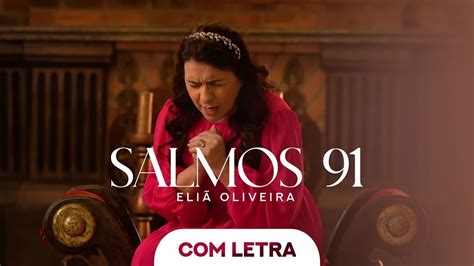 Eliã Oliveira Salmos 91 YouTube