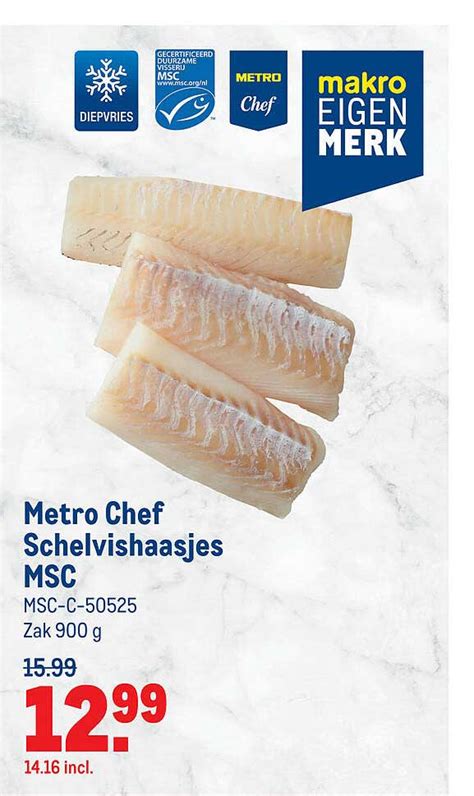 Metro Chef Schelvishaasjes Msc Aanbieding Bij Makro Folders Nl