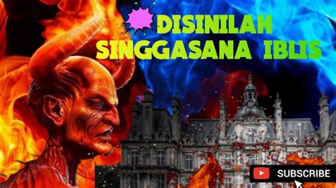 Disinilah Singgasana Besar Iblis Di Dunia Youtube