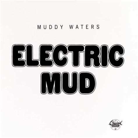 Wading Into Muddy Waters Blues Rock Hybrid Electric Mud Udiscover