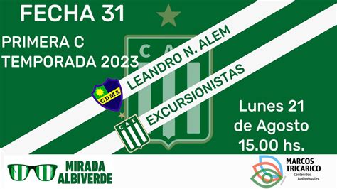 PRIMERA C LEANDRO N ALEM EXCURSIONISTAS FECHA 31 YouTube