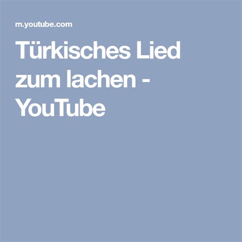 Türkisches Lied zum lachen YouTube