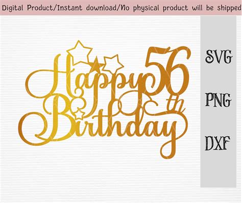 Happy 56th Birthday Cake Topper Birthday Cake Decoration Svg Dxf Png