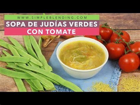 Deliciosas recetas de caldo de judías verdes cómo preparar este plato