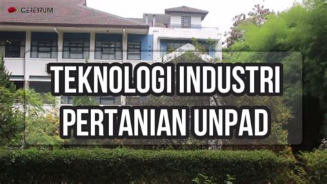Cerejur Teknologi Industri Pertanian Unpad Youtube