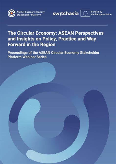 The Circular Economy Asean Perspectives And Insights On Policy