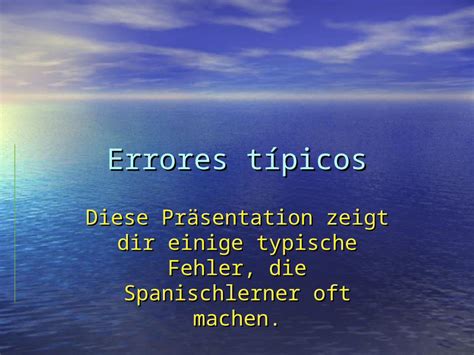 PPT Errores típicos Diese Präsentation zeigt dir einige typische