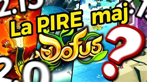 Quelle a été la PIRE maj de DOFUS YouTube