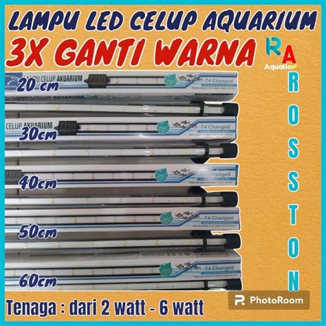 Jual Lampu Led Celup Aquarium Ikan X Ganti Warna Baris Cm Cm