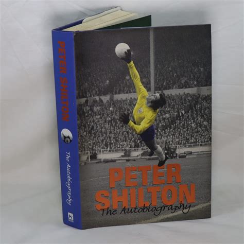 Peter Shilton. The Autobiography. - Frost Books and Artifacts Limited