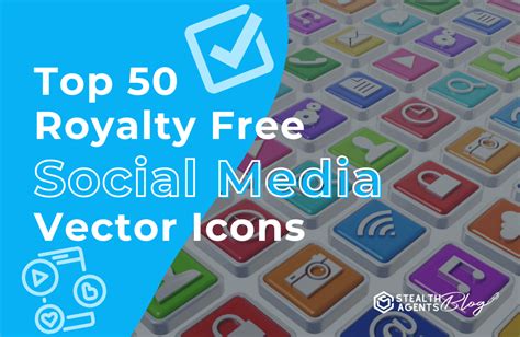 Top 50 Royalty Free Social Media Vector Icons