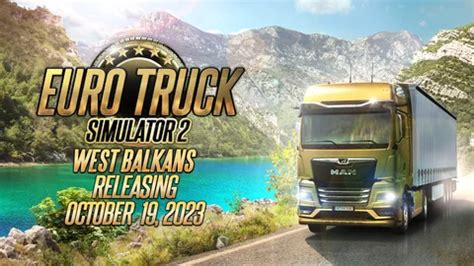 Euro Truck Simulator 2 West Balkans DLC: Release Date,… | EarlyGame