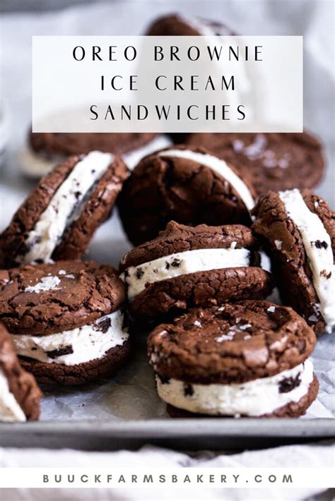 Oreo Brownie Ice Cream Sandwiches Buuck Farms Bakery Recipe Ice Cream Sandwiches Recipe