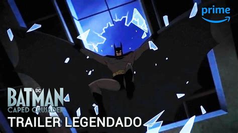 Batman Cruzado Encapuzado Trailer Legendado Caped Crusader Youtube