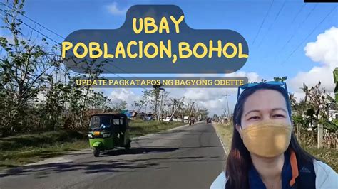 Update Pagkatapos Ng Bagyong Odette Going To Ubay Poblacion Bohol Youtube