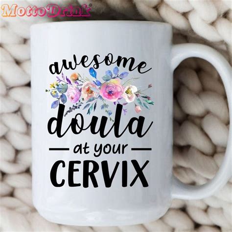 Doula T Mug At Your Cervix Meaningful Present Mottodrink