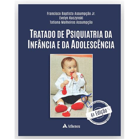 Livro Tratado De Psiquiatria Da Infancia E Da Adolescencia