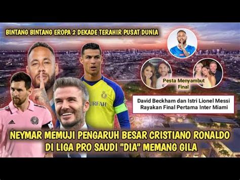 David Beckham Rayakan Final Pertama Inter Miami Pujian Neymar Untuk