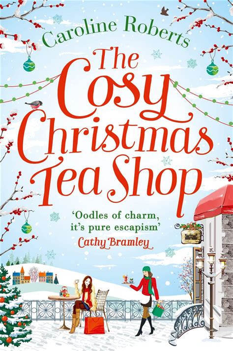 The Cosy Christmas Teashop By Caroline Roberts Ebook