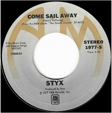 Styx / Come Sail Away | A+M 1977-S | Single, 7" Vinyl | August 1977 | Vinyl, Dennis deyoung, Sailing