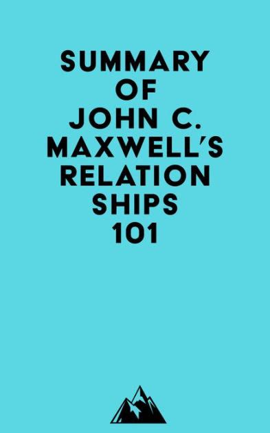 Summary Of John C Maxwells Relationships 101 By Everest Media Ebook Barnes And Noble®