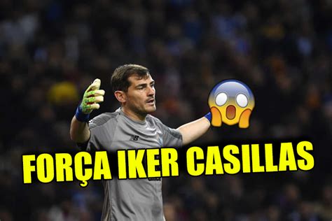 Ltima Hora Iker Casillas Foi Internado De Urg Ncia Alma Portista