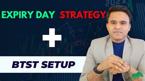 Expiry Day Strategy Btst Setup Market Report Trading Plus