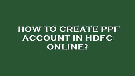 How To Create Ppf Account In Hdfc Online YouTube