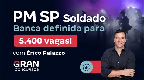 Concurso PM SP Soldado Banca Definida Para 5 400 Vagas YouTube