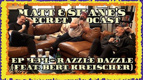 Ep Razzle Dazzle Feat Bert Kreischer Youtube