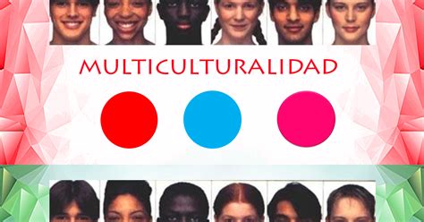 Sociedad Multicultural E Intercultural Multiculturalismo Vs