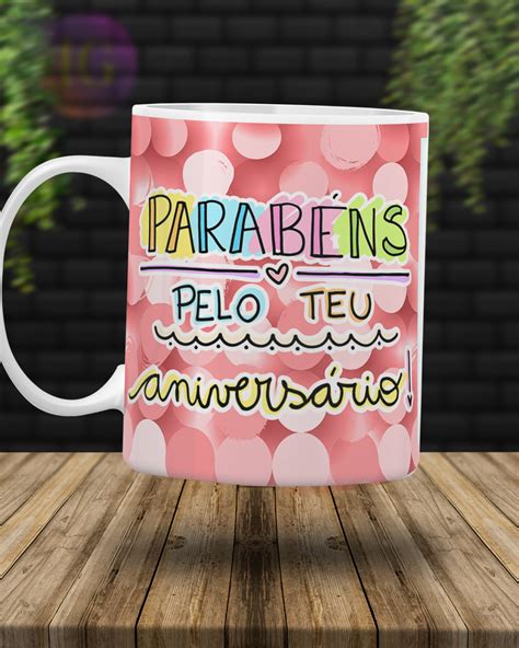 Caneca Aniversário Parabéns pelo Teu Aniversário 06 Elo7