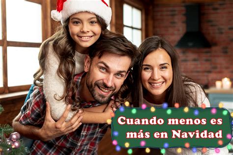 Cuando Menos Es Mas En Navidad Apuesta Por Un Consumo Responsable