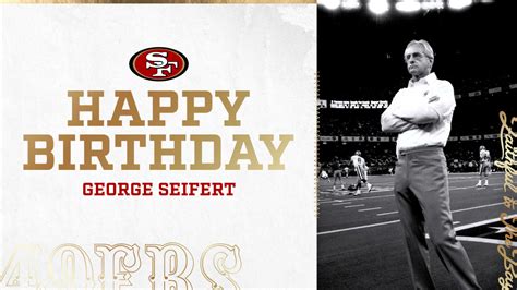 Happy Birthday to George Seifert!