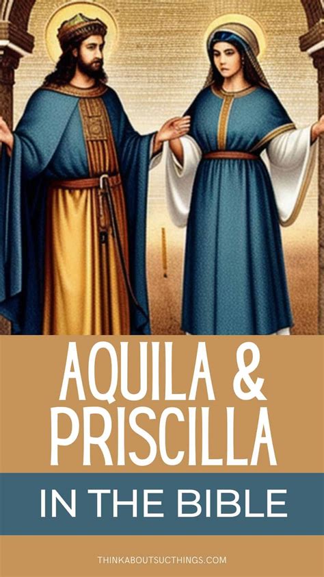 Priscilla And Aquila In The Bible: The Power Couple Who Spread The