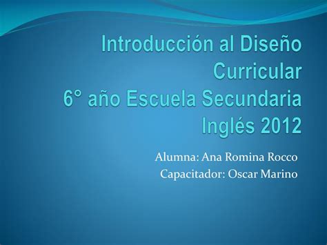 PPT Introducción al Diseño Curricular 6 año Escuela Secundaria