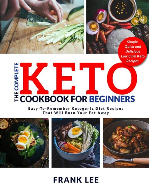 The Complete Keto Cookbook For Beginners Easy To Remember Ketogenic