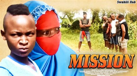 Mission Latest Bongo Swahili Movie African Movie Youtube