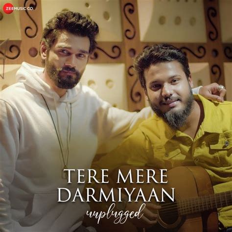 Tere Mere Darmiyaan Unplugged Song Download From Tere Mere