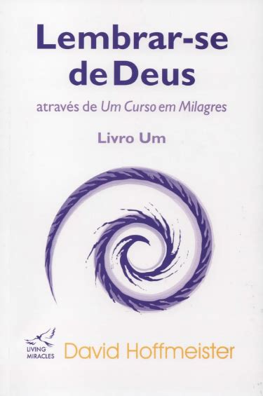 Lembrar se de Deus através de Um Curso em Milagres Livro Um Loja