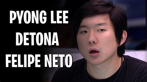 Pyong Lee Detona Felipe Neto Cortes Dos Instagram Youtube