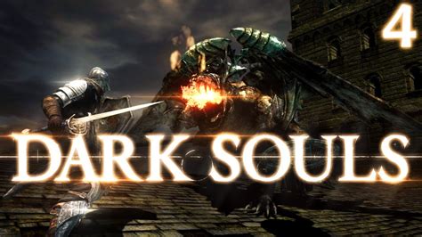 Dark Souls Gameplay Walkthough Part 4 Let S Play Playthrough YouTube