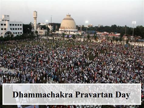 Dhammachakra Pravartan Day 2020 History Significance Quotes And