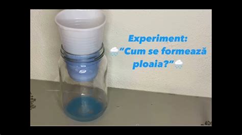 Cum Se Formeaza Ploaia Experiment Youtube