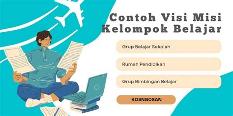 5 Contoh Visi Misi Komunitas Belajar (Kombel) - KOSNGOSAN