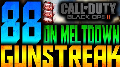 Bo Gunstreak On Meltdown L Orario Che Preferite Youtube