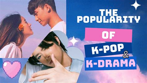 The Popularity Of K Pop And K Dramas And Their Impact On Korean Culture