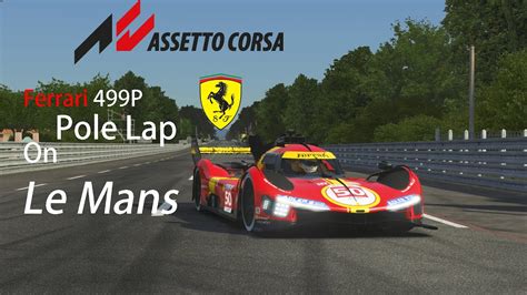 Ferrari 499P 50 Pole Lap On Le Mans Assetto Corsa YouTube