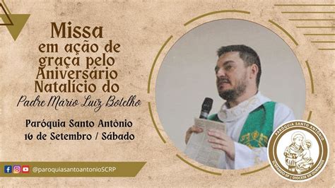 Missa Em A O De Gra A Pelo Anivers Rio Natal Cio Do Padre M Rio Luiz